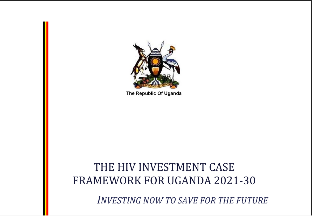THE HIV INVESTMENT CASE FRAMEWORK FOR UGANDA 2021-30